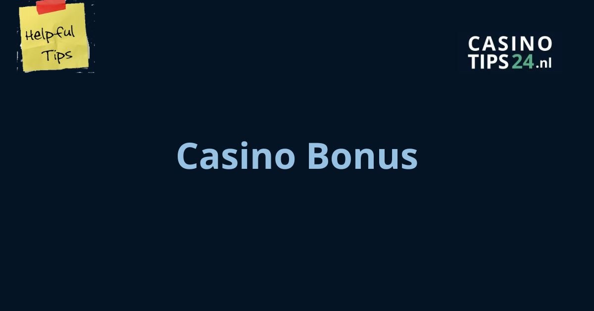 Casino Bonus in Nederland
